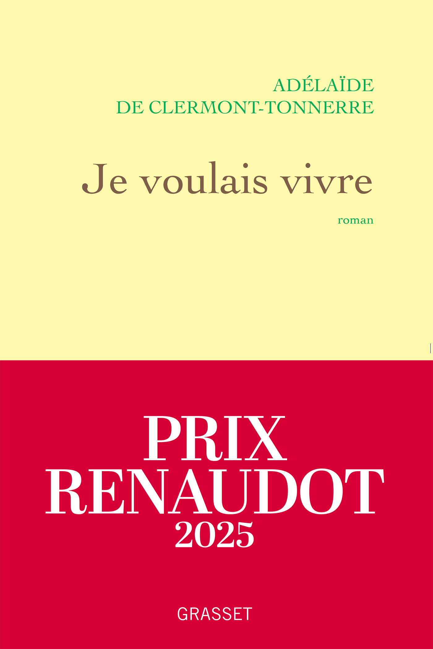 Je voulais vivre - Prix renaudot - Adélaïde CLERMONT-TONNERRE